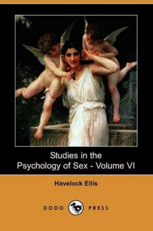 Cover of Studies in the Psychology of Sex - Volume VI (Dodo Press)