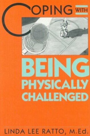 Cover of Coping with Being Physically Challenged