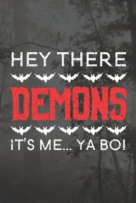 Book cover for Hey There Demons It's Me... Ya Bo!