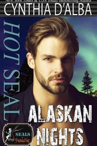 Cover of Hot SEAL, Alaskan Nights