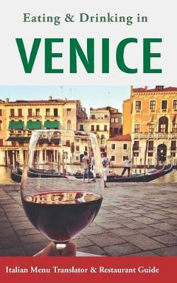 Book cover for Eating & Drinking in Venice