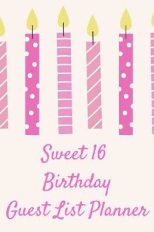Cover of Sweet 16 Birthday Guest List Planner