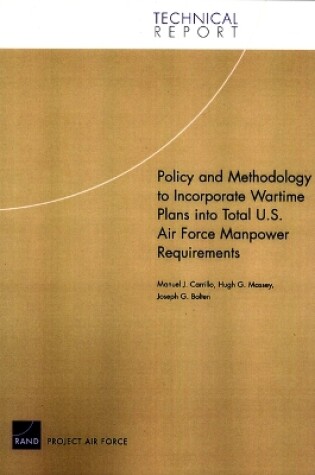 Cover of Policy and Methodology to Incorporate Wartime Plans into Total U.S. Air Force Manpower Requirements