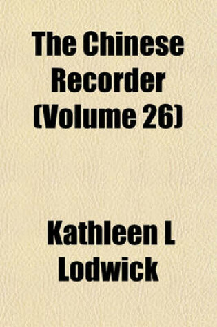 Cover of The Chinese Recorder (Volume 26)