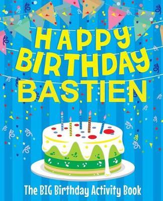 Book cover for Happy Birthday Bastien - The Big Birthday Activity Book