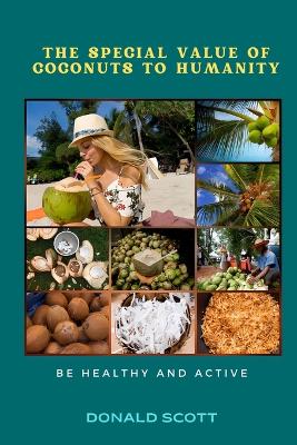 Book cover for The Special Value of Coconuts to Humanity