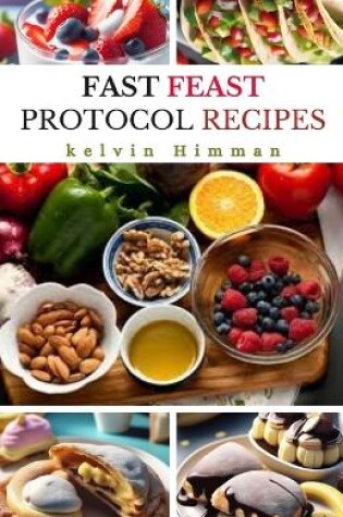 Cover of Fast Feast Protocol Recipes