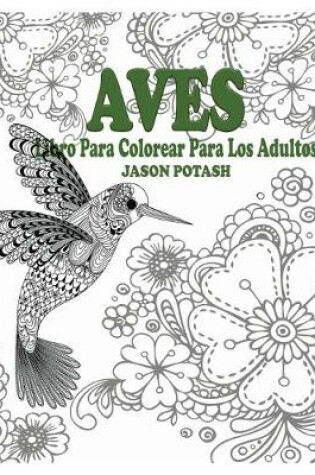 Cover of Aves Libro Para Colorear Para Los Adultos