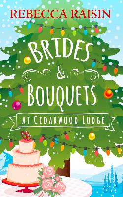 Book cover for Brides and Bouquets At Cedarwood Lodge