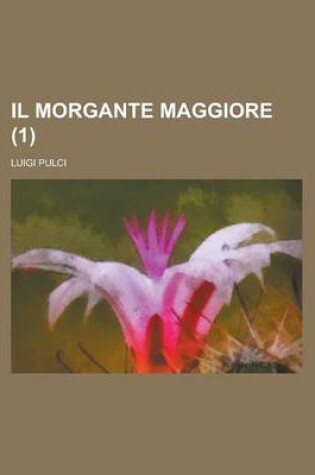 Cover of Il Morgante Maggiore Volume 1