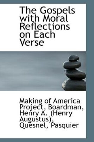 Cover of The Gospels with Moral Reflections on Each Verse