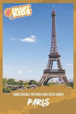 Cover of Unbelievable Pictures and Facts About Paris