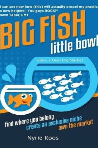 Cover of Big Fish Little Bowl - Own the Market - Book 3