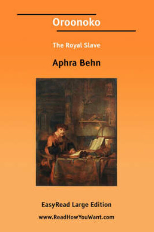 Cover of Oroonoko the Royal Slave [Easyread Large Edition]