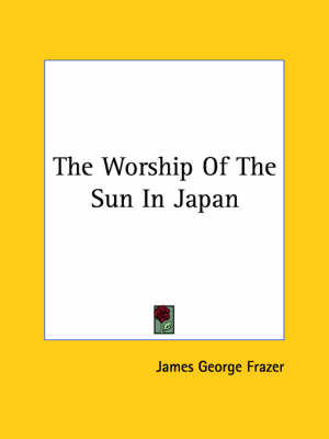 Book cover for The Worship of the Sun in Japan