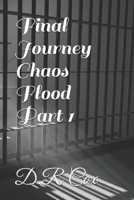 Cover of Final Journey Chaos Flood Part 1