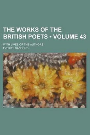 Cover of The Works of the British Poets (Volume 43 ); With Lives of the Authors