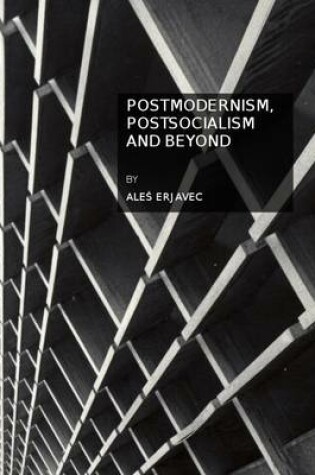 Cover of Postmodernism, Postsocialism and Beyond