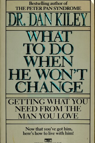 Cover of What to Do When He Won't Change