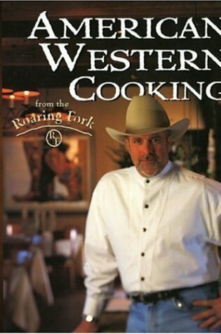 Cover of American Western Cooking from the Roaring Fork