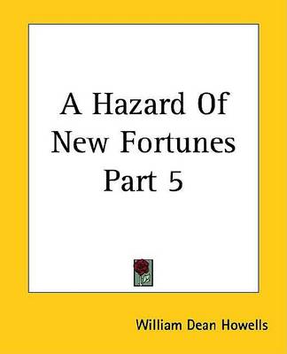 Book cover for A Hazard of New Fortunes Part 5