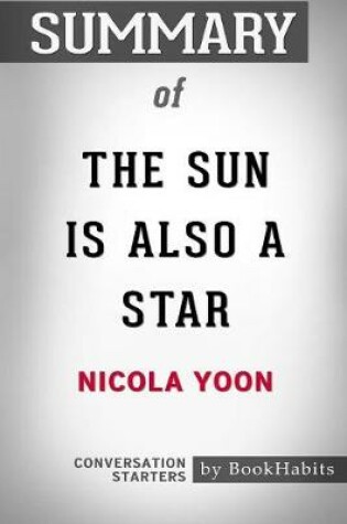 Cover of Summary of The Sun is Also a Star by Nicola Yoon