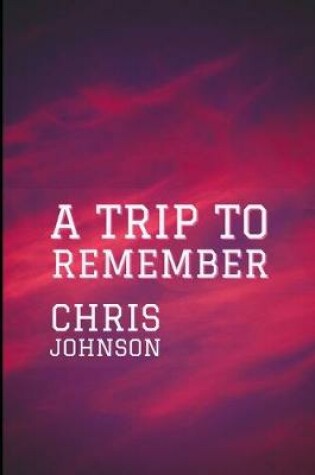 Cover of A Trip to Remember