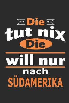 Book cover for Die tut nix Die will nur nach Südamerika