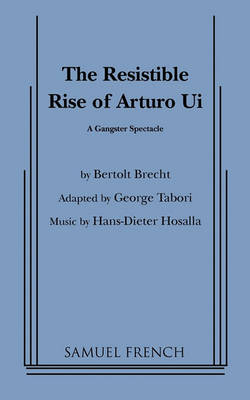 Book cover for Resistible Rise of Arturo Ui, the (Tabori, Trans.)