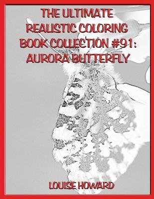 Book cover for The Ultimate Realistic Coloring Book Collection #91
