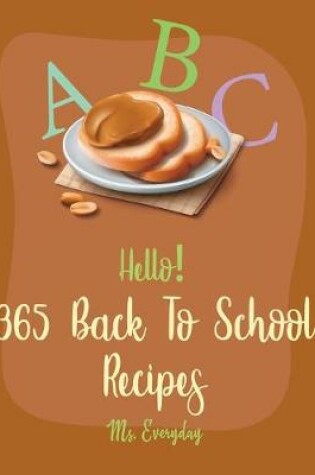 Cover of Hello! 365 Back To School Recipes
