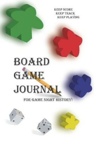 Cover of Board Game Journal for Game Night History!