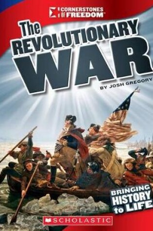 Cover of The Revolutionary War (Cornerstones of Freedom: Third Series)