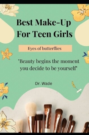 Cover of Best Make Up For Teen Girls