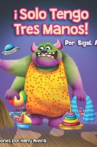 Cover of ¡Solo tengo tres manos!