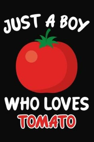 Cover of Just a Boy Who Loves tomato