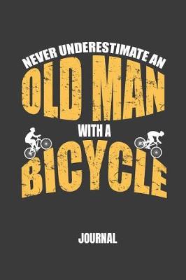 Book cover for Never Underestimate an Old Man with a Bicycle Journal