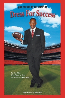 Book cover for How To Win In The Game Of Dress For Success