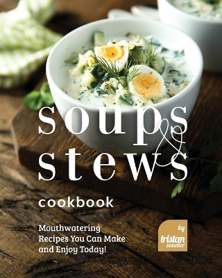 Book cover for Soups and Stews Cookbook