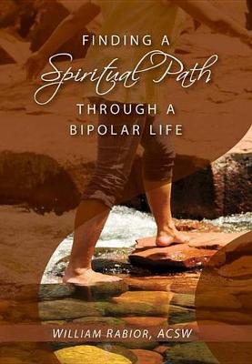 Cover of Finding a Spiritual Path Through a Bipolar Life