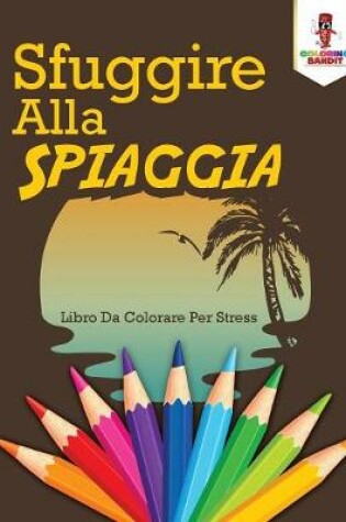 Cover of Sfuggire Alla Spiaggia