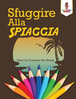 Book cover for Sfuggire Alla Spiaggia