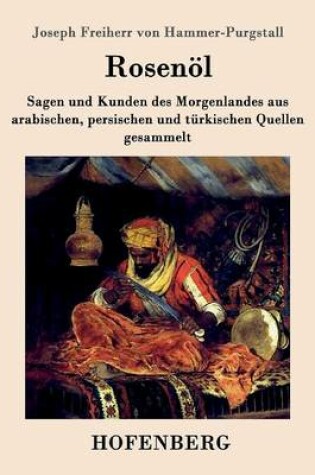 Cover of Rosenöl. Erstes und zweytes Fläschchen