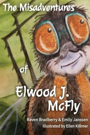 Cover of The Misadventures of Elwood J. McFly