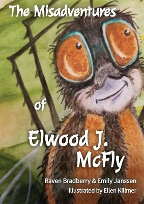 Book cover for The Misadventures of Elwood J. McFly