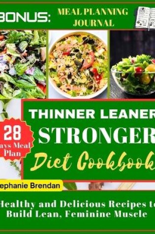 Cover of Thinner Leaner Stronger diet cookbook