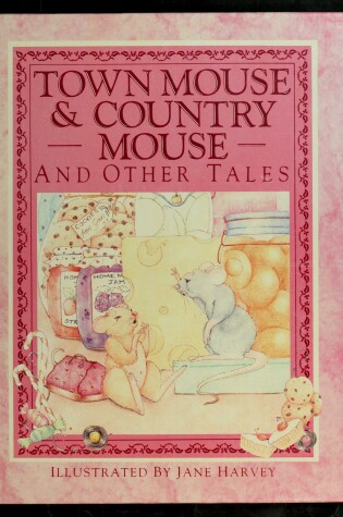 Cover of Town Mouse & Country Mouse and Other Tales