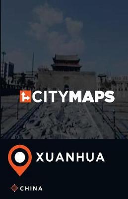 Book cover for City Maps Xuanhua China