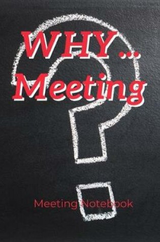 Cover of Why...Meeting