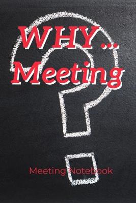 Book cover for Why...Meeting